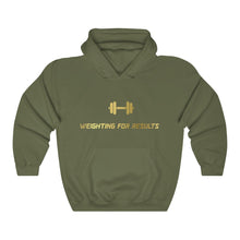 Load image into Gallery viewer, “Weighting For Results” Hooded Sweatshirt