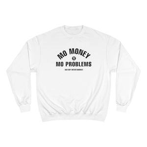 Mo Money Champion Sweatshirt