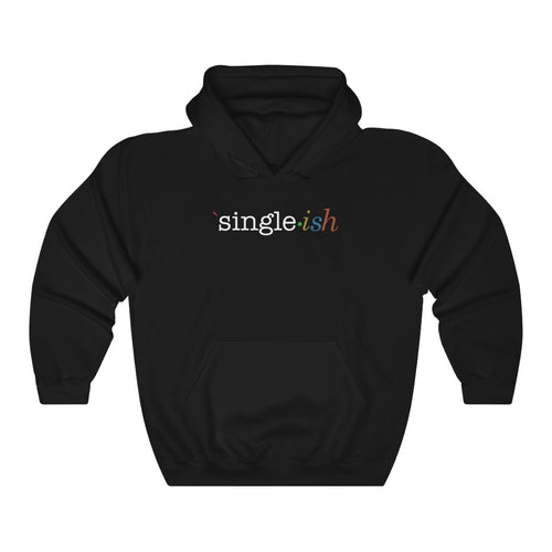 Single ish Hoodie