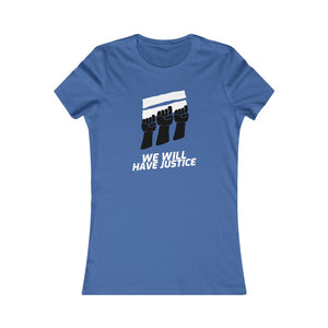 We Will Have Justice Women’s Tee