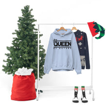 Load image into Gallery viewer, Queen By Nature Hoodie
