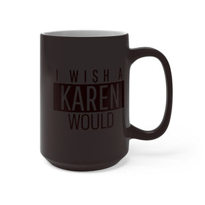 Karen Color Changing Mug