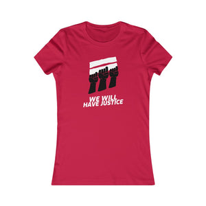 We Will Have Justice Women’s Tee