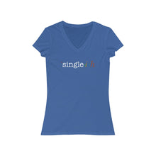 Load image into Gallery viewer, Single ish Women’s V Neck Tee