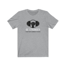 Load image into Gallery viewer, Be Stronger Men’s Tee