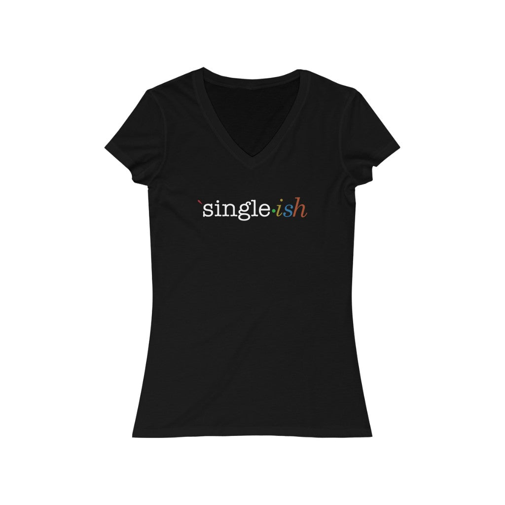 Single ish Women’s V Neck Tee
