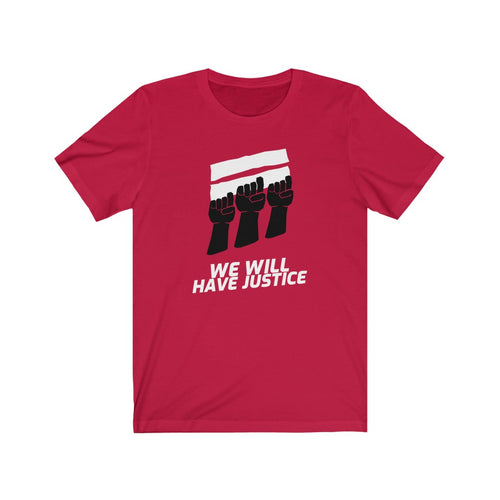 We Will Have Justice Men’s Tee