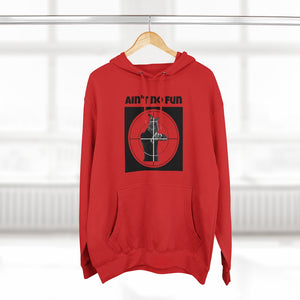 Aint No Fun Premium Hoodie