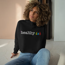 Load image into Gallery viewer, Healthy ish Crop Hoodie