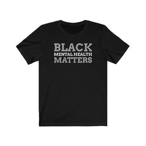 Black Mental Health Unisex Tee