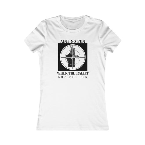 Ain’t No Fun Women’s Slim Tee