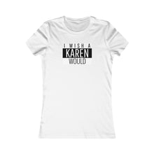 Load image into Gallery viewer, KAREN Women’s Slim Fit Tee