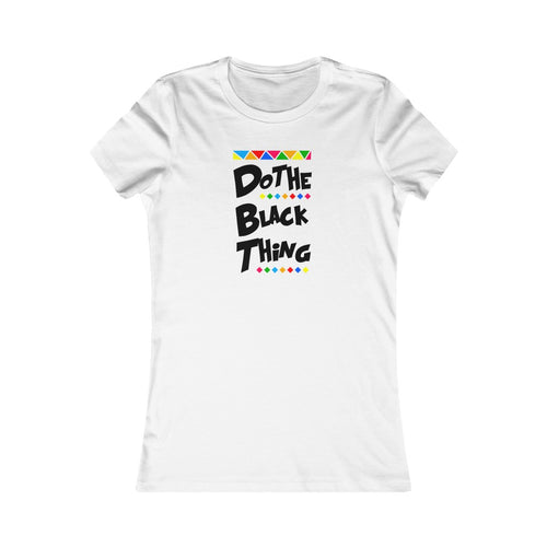 Do The Black Thing Women’s Tee