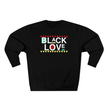 Load image into Gallery viewer, Black Love Premium Sweatshirt