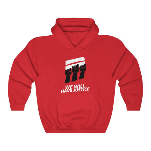 We Will Have Justice Hoodie