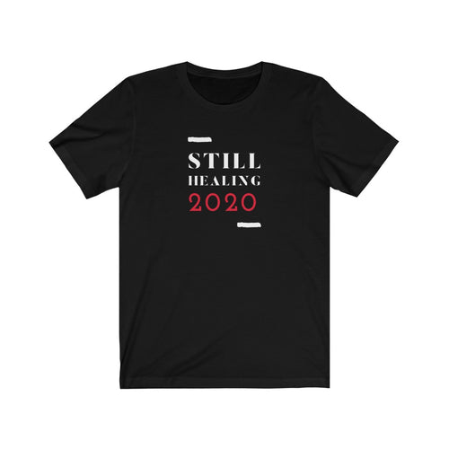 STILL HEALING Unisex Tee