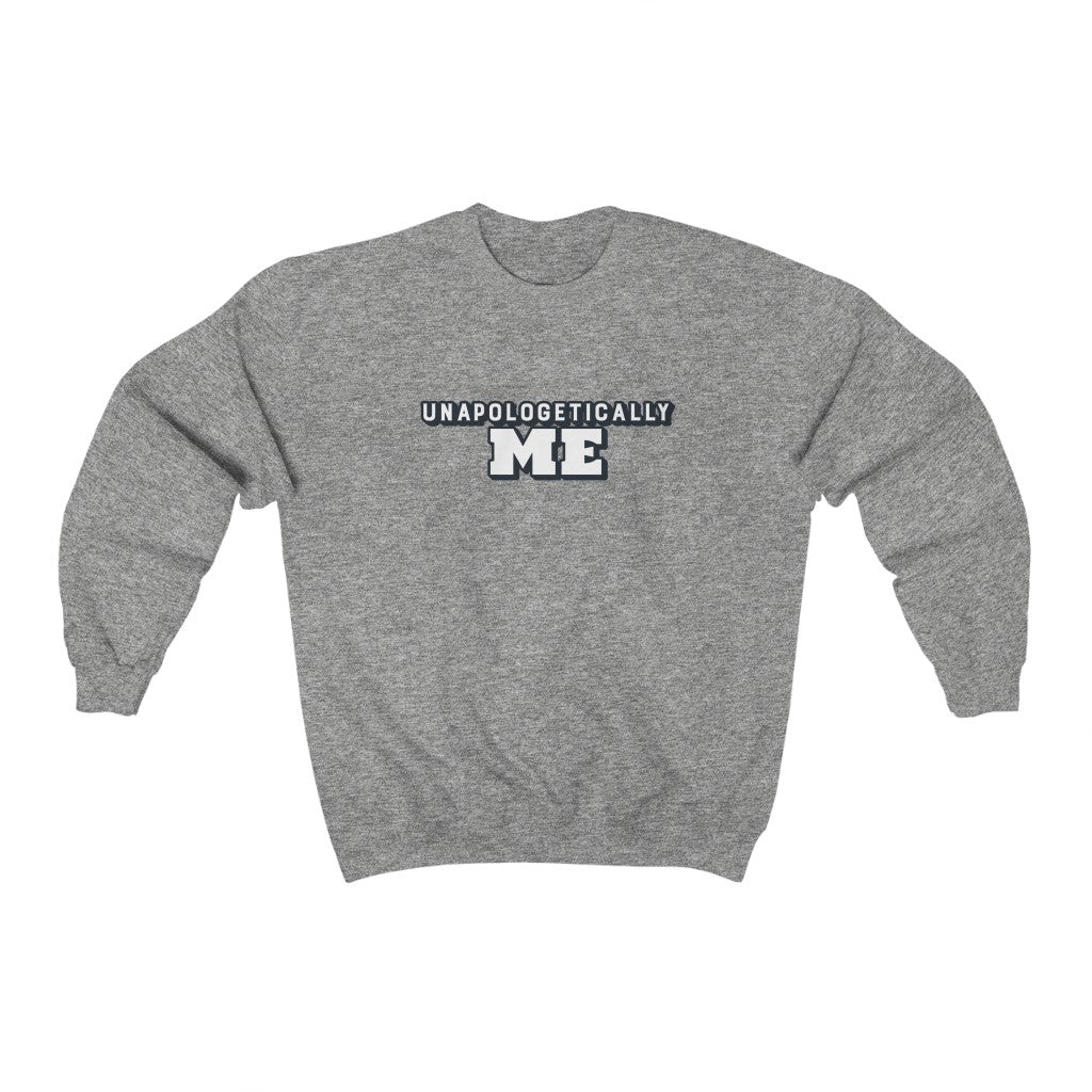 Unapologetically ME Unisex Sweatshirt