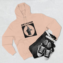 Load image into Gallery viewer, Aint No Fun Premium Hoodie