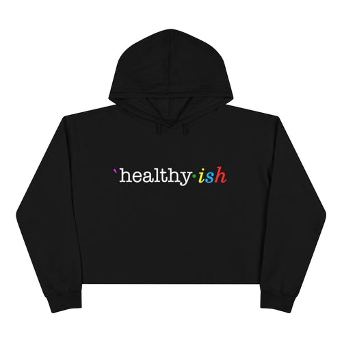 Healthy ish Crop Hoodie
