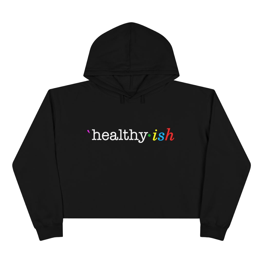 Healthy ish Crop Hoodie