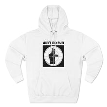 Load image into Gallery viewer, Aint No Fun Premium Hoodie