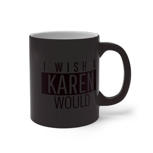Karen Color Changing Mug