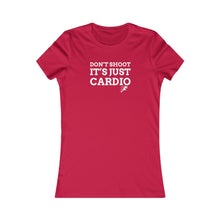 Load image into Gallery viewer, Don’t Shoot Just Cardio Women’s Slim Tee