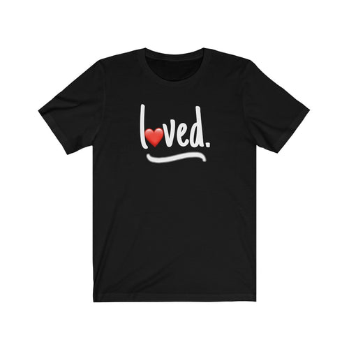 loved Unisex Tee