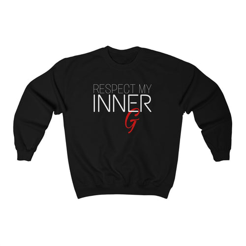 Respect My INNER G Sweatshirt