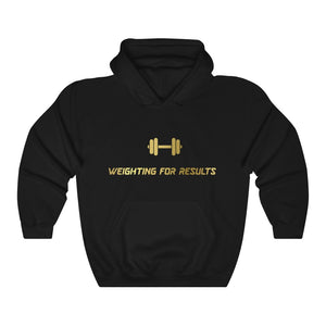 “Weighting For Results” Hooded Sweatshirt
