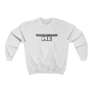 Unapologetically ME Unisex Sweatshirt