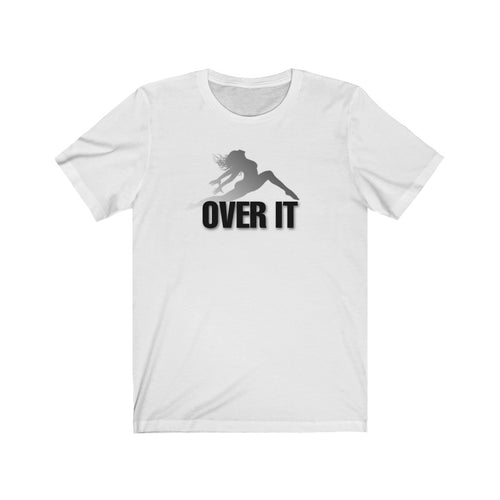 Over It Unisex Tee