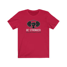 Load image into Gallery viewer, Be Stronger Men’s Tee