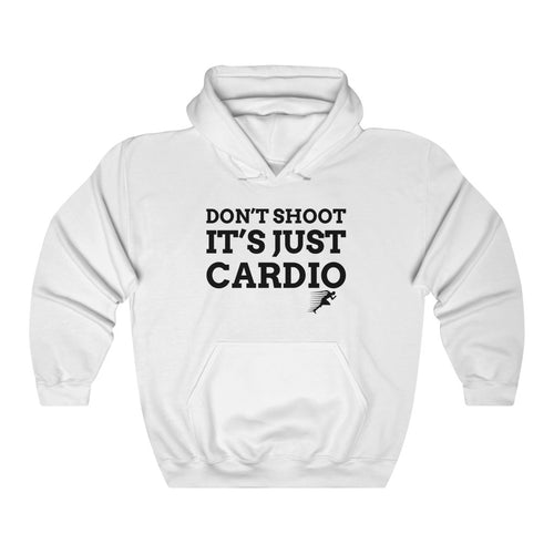 Don’t Shoot Just Cardio Hoodie
