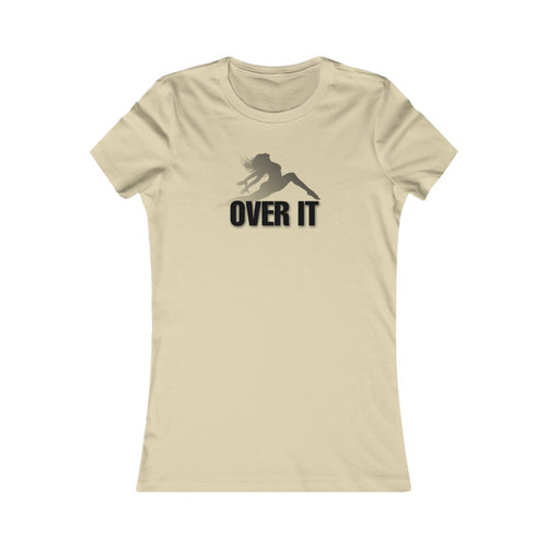 Over It Women’s Slim Tee