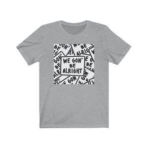 Be Alright Unisex Tee x
