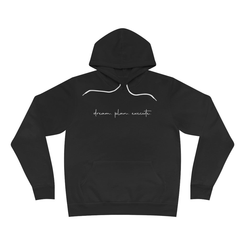 DreamPlanExecute Fleece Hoodie