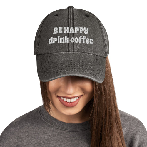 Be Happy Drink Coffee Hat